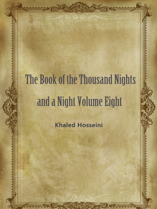 Title details for The Book Of The Thousand Nights And A Night Volume Eight by Khaled Hosseini - Available